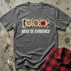 Heat Is Evidence T-Shirt - Charcoal