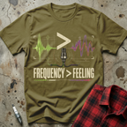 Frequency Over Feeling T-Shirt - Military Green