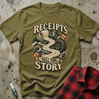 Receipts Tell Story T-Shirt - Military Green
