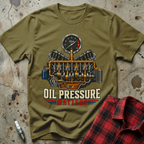 Oil Pressure Matters T-Shirt - Military Green