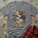 Receipts Tell Story T-Shirt - Sport Grey