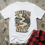 Receipts Tell Story T-Shirt - White